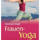 Reinhard Bögle - Frauen-Yoga - 28-Tage-Programm